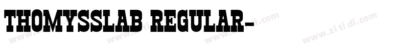 ThomysSlab Regular字体转换
